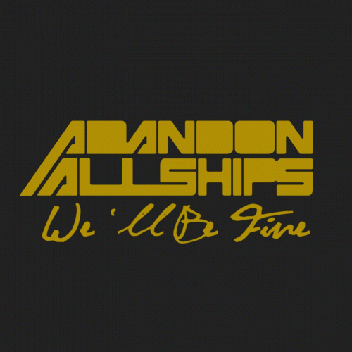 Abandon All Ships : We'll Be Fine